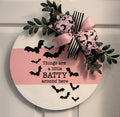 batty around here